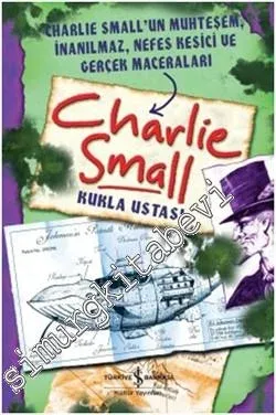 Charlie Small 3: Kukla Ustası - Charlie Small'un Muhteşem, İnanılmaz, Nefes Kesici ve Gerçek Maceraları -        2012
