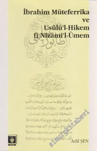 İbrahim Müteferrika ve Usûlü'l - Hikem Fi Nizâmi'l - Ümem -        1995