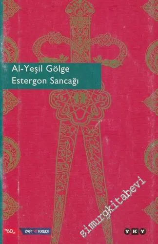 Al-Yeşil Gölge: Estergon Sancağı -        2004