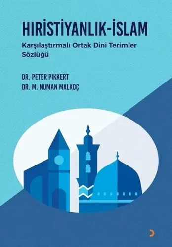 Hıristiyanlık - İslam - Karşılaştırmalı Ortak Dini Terimler Sözlüğü