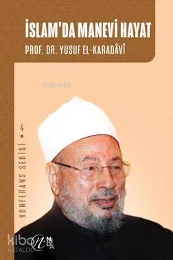 İslam'da Manevi Hayat; Konferans Serisi - 4