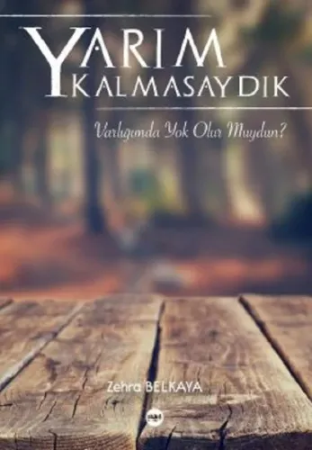 Yarım Kalmasaydık