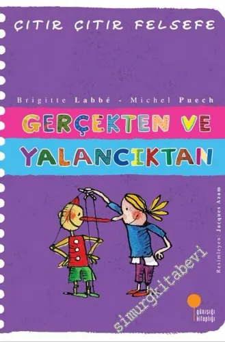 Çıtır Çıtır Felsefe 3: Gerçekten ve Yalancıktan -