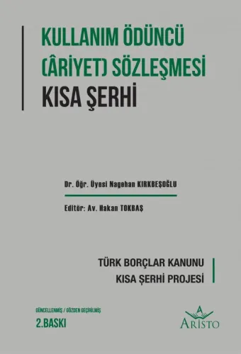 Kullanma Ödüncü (Ariyet) Sözleşmesi Kısa Şerhi Aristo Yayınevi Nagehan