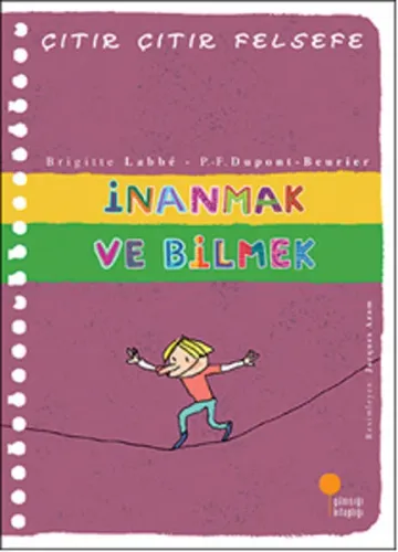 İnanmak ve Bilmek; Çıtır Çıtır Felsefe 25