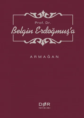 PROF. DR. BELGİN ERDOĞMUŞ'A ARMAĞAN