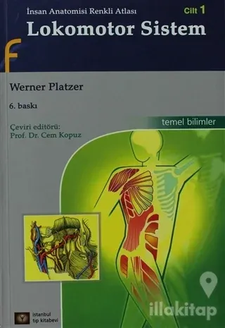 İnsan Anatomisi Renkli Atlası Cilt:1 - Lokomotor Sistem