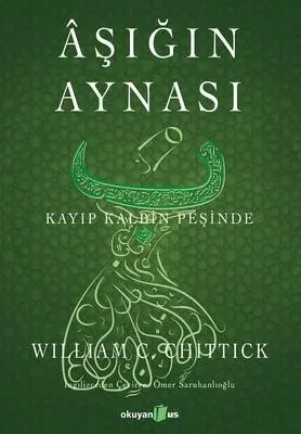 Aşığın Aynası Kayıp Kalbin Peşinde