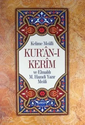 Kelime Mealli Kuran-ı Kerim ve Elmalı M. Hamdi Yazır Meali (Ciltlii)