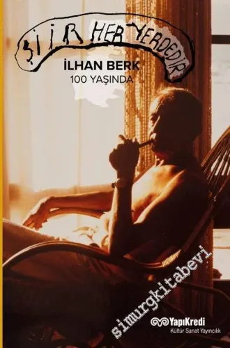 Şiir Her Yerdedir: İlhan Berk 100 Yaşında -        2018
