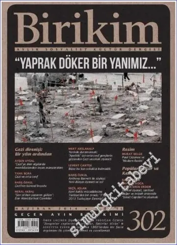 Birikim Aylık Sosyalist Kültür Dergisi - Gezi Direnişi: Yaprak Döker Bir Yanımız - Sayı: 302      Haziran 2014