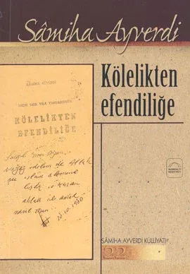 Kölelikten Efendiliğe %17 indirimli SAMIHA AYVERDI