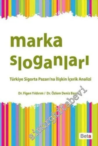 Marka Sloganları: Türkiye Sigorta Pazarı'na İlişkin İçerik Analizi -