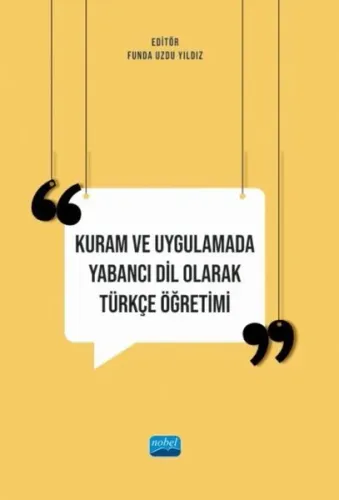 Kuram ve Uygulamada Yabancı Dil Olarak Türkçe Öğretimi