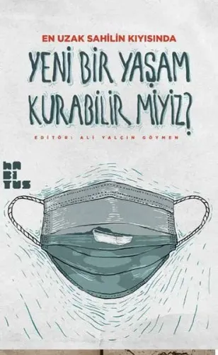 Yeni Bir Yaşam Kurabilir miyiz?;En Uzak Sahilin Kıyısında