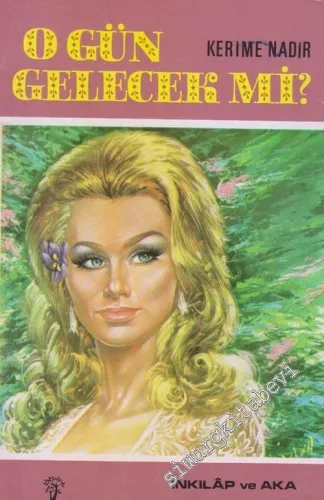 O Gün Gelecek mi ? -        1981