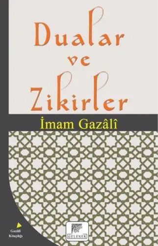 Dualar ve Zikirler | İmam-ı Gazali | Gelenek Yayıncılık