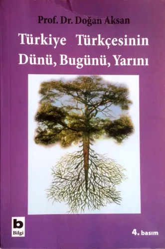 Türkiye Türkçesinin Dünü, Bugünü, Yarını