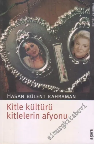 Kitle Kültürü Kitlelerin Afyonu -        2003