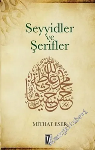 Seyyidler ve Şerifler: Abbasilerin İlk Döneminde -        2016