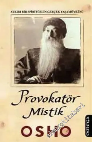 Provokatör Mistik : Aykırı Bir Spiritüelin Gerçek Yaşam Öyküsü -         2016
