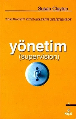 Takımınızın Yeteneklerini Geliştirmede Yönetim (Supervision)