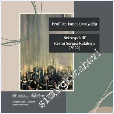 Retrospektif Resim Sergisi Kataloğu : 2022 -         2023