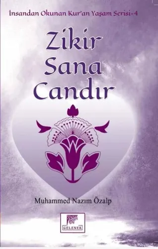 Zikir Sana Candır;İnsandan Okunan Kuran Yaşam