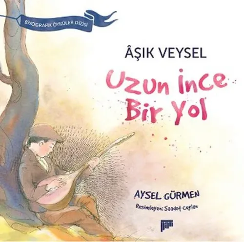 Uzun İnce Bir Yol / Âşık Veysel (7+ Yaş)