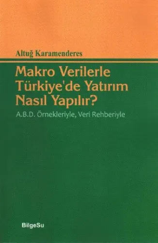 Makro Verilerle Türkiye'de Yatırım Nasıl Yapılır?