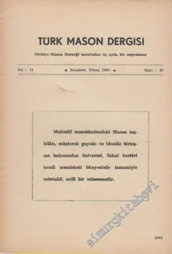 Türk Mason Dergisi - Sayı: 42, Yıl: 11, Nisan 1961       1961