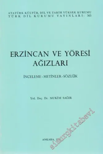 Erzincan ve Yöresi Ağızları : İnceleme - Metinler - Sözlük -        1995