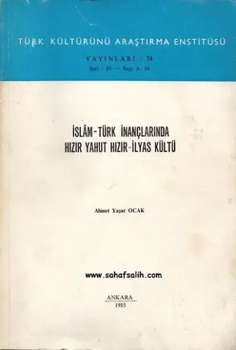 İslam - Türk İnançlarında Hızır Yahut Hızır - İlyas Kültü