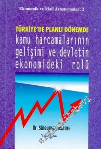 Türkiye'de Planlı Dönemde Kamu Harcamalarının Gelişimi ve Devletin Ekonomideki Rolü -        1998
