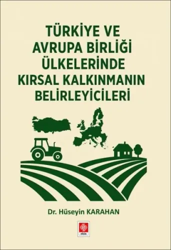 Türkiye ve Avrupa Birliği Ülkelerinde Kırsal Kalkınmanın Belirleyicileri