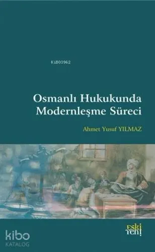 Osmanlı Hukukunda Modernleşme Süreci