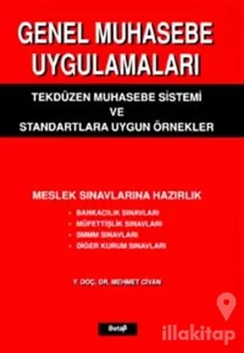 Genel Muhasebe Uygulamaları Tekdüzen Muhasebe Sistemi ve Standartlara Uygun Örnekler