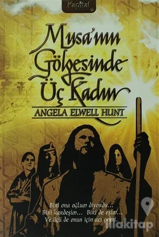 Musa'nın Gölgesinde Üç Kadın