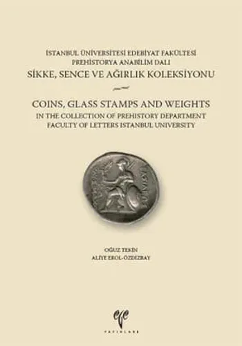 Sikke, Sence ve Ağırlık Koleksiyonu - İstanbul Üniversitesi Edebiyat Fakültesi Prehistorya Anabilim Dalı