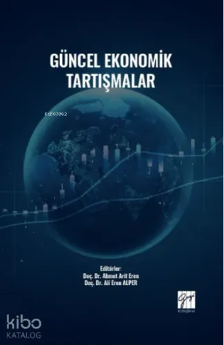 Güncel Ekonomik Tartışmalar