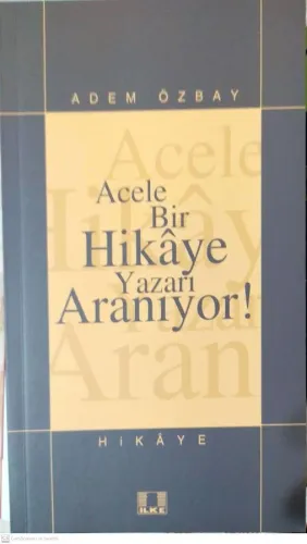 Acele Bir Hikaye Yazarı Aranıyor