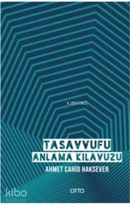 Tasavvufu Anlama Kılavuzu Ciltli