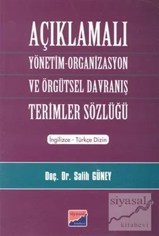 Açıklamalı Yönetim-Organizasyon ve Örgütsel Davranış Terimler Sözlüğü