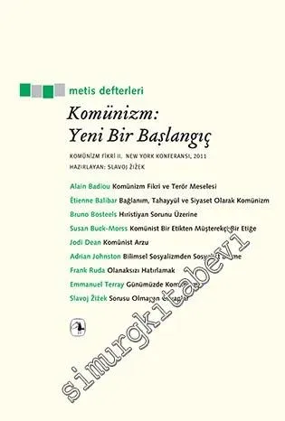Metis Defterleri - Komünizm: Yeni Bir Başlangıç - Komünizm Fikri II, New York Konferansı, 2011 -
