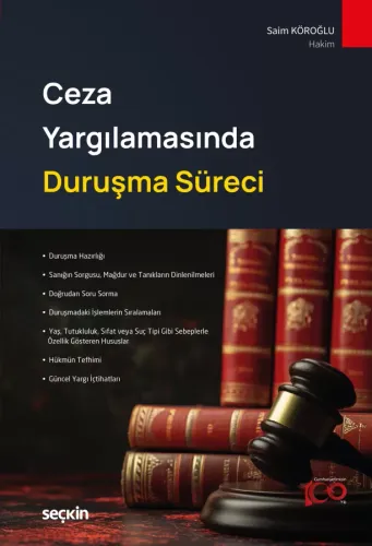 Ceza Yargılamasında Duruşma Süreci