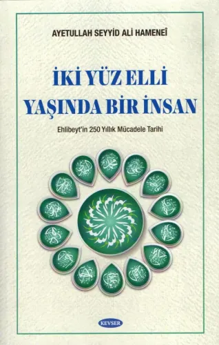 İki Yüz Elli Yaşında Bir İnsan Ayetullah Hamaneî