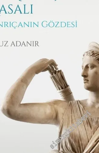 Bir Antikçağ Masalı: Tanrıçanın Gözdesi -