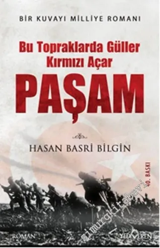 Bu Topraklarda Güller Kırmızı Açar Paşam -        2016