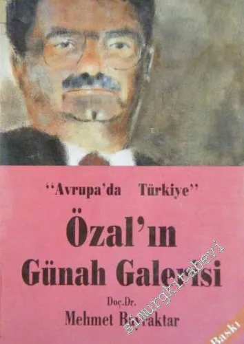 Özal'ın Günah Galerisi: Avrupa'da Türkiye  -        1989