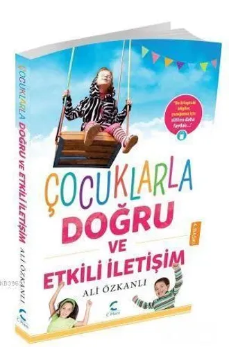 Çocuklarla Doğru ve Etkili İletişim